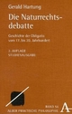 Die Naturrechtsdebatte: Geschichte der Obligatio von 17. bis 20. Jahrhundert (Praktische Philosophie)