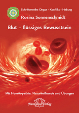 Blut - flüssiges Bewusstsein - Rosina Sonnenschmidt