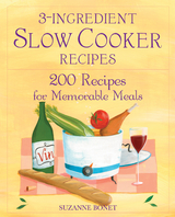 3-Ingredient Slow Cooker Recipes - Suzanne Bonet