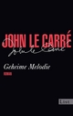 Geheime Melodie John le CarrÃ© Author
