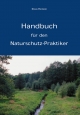 Handbuch für den Naturschutz-Praktiker - Klaus Hamann