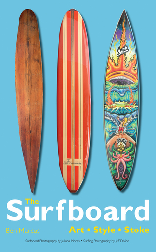 The Surfboard - Ben Marcus; Juliana Morais; Jeff Divine