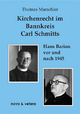 Kirchenrecht im Bannkreis Carl Schmitts