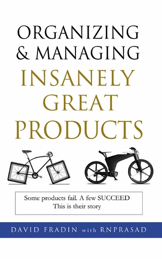 Organizing and Managing Insanely Great Products - David Fradin