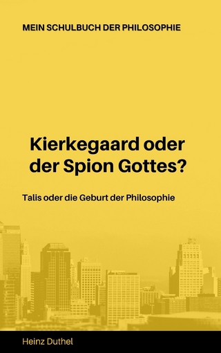Mein Schulbuch der Philosophie Talis Kierkegaard - Heinz Duthel