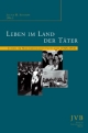 Leben im Land der Täter: Juden im Nachkriegsdeutschland (1945-1952) (Sifria. Wissenschaftliche Bibliothek)