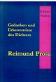 Gedanken und Erkenntnisse des Dichters Reimund Prosa - Günter Nehm