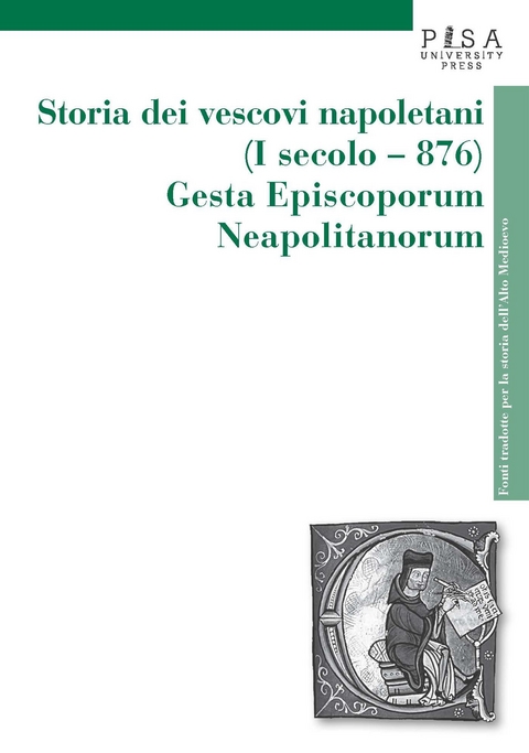 Storia dei vescovi napoletani (I secolo-876). Gesta Episcoporum Neapolitanorum - Luigi Andrea Berto