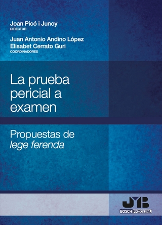 La prueba pericial a examen - Joan Picó i Junoy; Elisabet Cerrato Guri; Juan Antonio Andino López