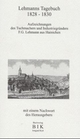 Lehmanns Tagebuch 1828-1830 - Friedrich G Lehmann; Eberhard Keil