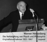 Die Verknüpfung von Physik und Philosophie - Werner Heisenberg