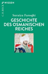Geschichte des Osmanischen Reiches - Suraiya Faroqhi