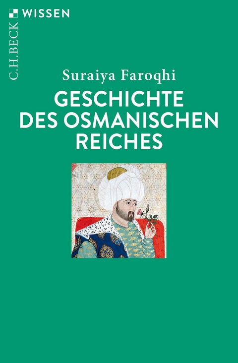 Geschichte des Osmanischen Reiches - Suraiya Faroqhi