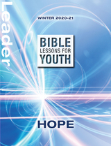Bible Lessons for Youth Winter 2020-2021 Leader -  Tim Gossett,  Sally Hoelscher,  Mike Poteet,  Jason Sansbury,  Lee Yates