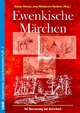 Ewenkische Märchen: Mit Übersetzung und Wörterbuch (Sectio A: Allgemeine Sprachwissenschaft)