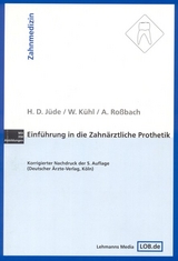 Einführung in die zahnärztliche Prothetik - Jüde, Hans D; Kühl, Wilhelm; Roßbach, Albrecht