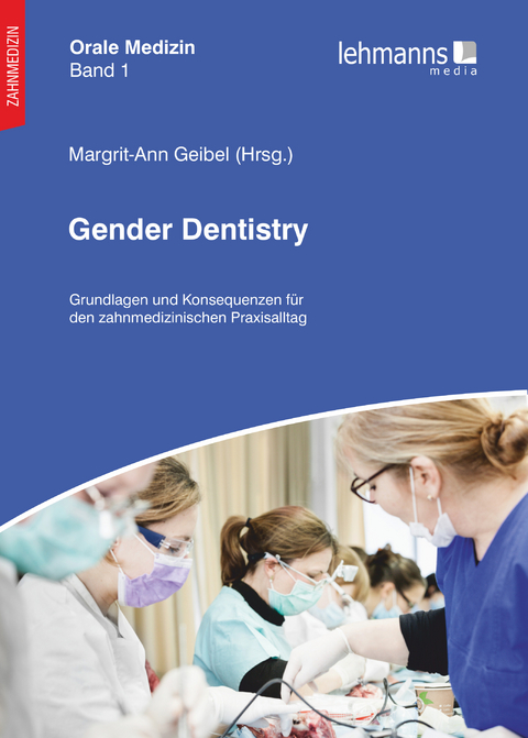 Orale Medizin / Gender Dentistry - Margrit-Ann Geibel