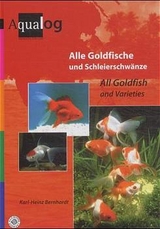 Alle Goldfische und Schleierschwänze - Karl H Bernhardt