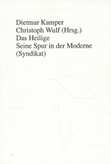 Das Heilige - Wulf, Christoph; Kamper, Dietmar