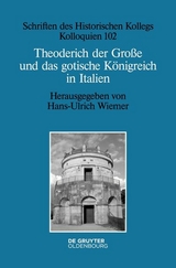 Theoderich der Große und das gotische Königreich in Italien - 