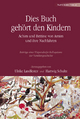 Dies Buch gehört den Kindern: Achim und Bettine von Arnim und ihre Nachfahren - Beiträge eines Wiepersdorfer Kolloquiums zur Familiengeschichte