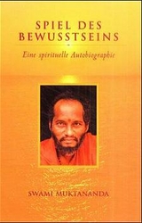 Spiel des Bewusstseins - Swami Muktananda