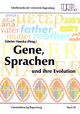 Gene, Sprachen und ihre Evolution: Wie verwandt sind die Menschen - wie verwandt sind ihre Sprachen? (Schriftenreihe der Universität Regensburg, Band 29)