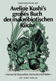 Aveline Kushi''s grosses Buch der makrobiotischen Küche