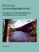 Landschaftspflege tut Not: Beiträge zur Landschaftsgestaltung und Walderhaltung 1962-2002