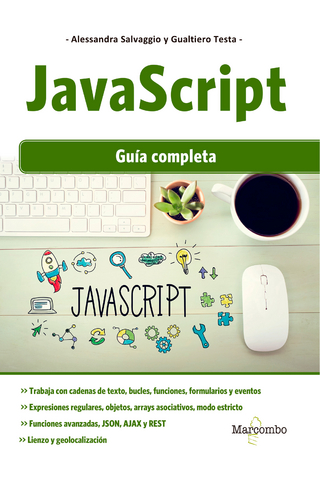 JavaScript: Guía completa - Alessandra Salvaggio; Gualtiero Testa