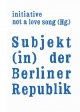 Subjekt (in) der Berliner Republik