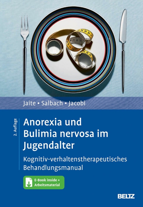 Anorexia und Bulimia nervosa im Jugendalter -  Charlotte Jaite,  Harriet Salbach,  Corinna Jacobi