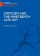 Criticism and the Nineteenth Century - Tillotson Geoffrey Tillotson