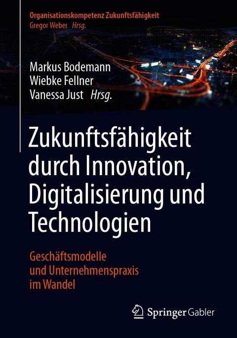 Zukunftsfähigkeit durch Innovation, Digitalisierung und Technologien - 