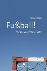 Fußball! - Jürgen Roth