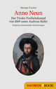 Anno Neun: Der Tiroler Freiheitskampf von 1809 unter Andreas Hofer Michael Forcher Author