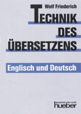 Technik des Übersetzens - Englisch und Deutsch - Wolf Friederich