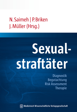 Sexualstraftäter - Nahlah Saimeh; Peer Briken; Jürgen L. Müller