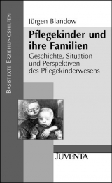 Pflegekinder und ihre Familien - Jürgen Blandow