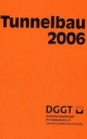 Taschenbuch für den Tunnelbau 2006: Kompendium der Tunnelbautechnologie. Planungshilfe für den Tunnelbau