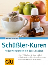 Schüssler-Kuren Heilanwendungen mit den 12 Salzen - Günther H Heepen