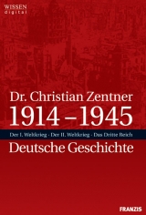 1914-1945. Deutsche Geschichte, 3 CD-ROMs u. 2 DVD-ROMs - Christian Zentner
