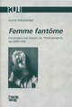 Femme fantôme: Poetologien und Szenen der Wiedergängerin um 1800/1900 (Studien und Texte zur Kulturgeschichte der deutschen Literatur (KULI))