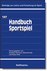 Handbuch Sportspiel - Andreas Hohmann, Michael Kolb, Klaus Roth