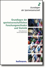 Grundlagen der sportwissenschaftlichen Forschungsmethoden und Statistik - Ulrike Rockmann, Hartmut Bömermann