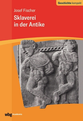 Sklaverei in der Antike - Josef Fischer; Kai Brodersen