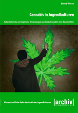 Cannabis in Jugendkulturen - Bernd Werse