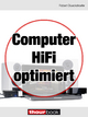 Computer-HiFi optimiert - Robert Glueckshoefer