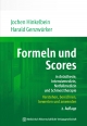 Formeln und Scores in Anästhesie, Intensivmedizin, Notfallmedizin und Schmerztherapie - Jochen Hinkelbein;  Harald Genzwürker