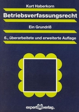 Betriebsverfassungsrecht - Kurt Haberkorn